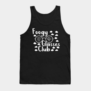 foggy glasses club est. 2020, funny quote for glasses wearers Tank Top